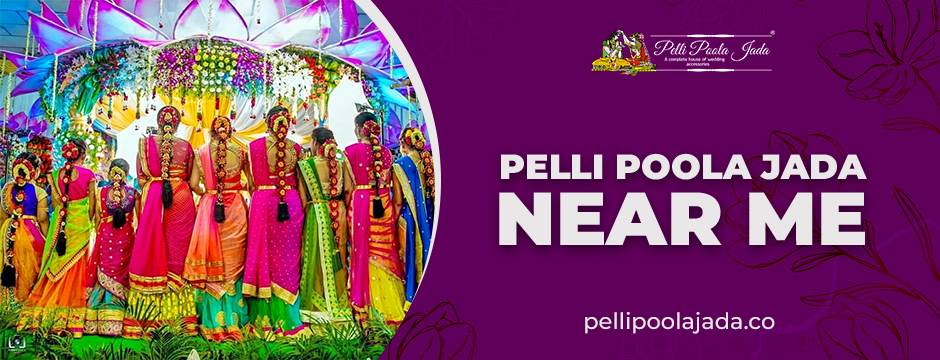 Pelli Poola Jada Near Me