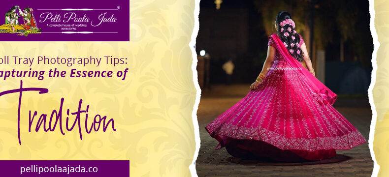 Doll-Tray-Photography-Tips_-Capturing-the-Essence-of-Tradition